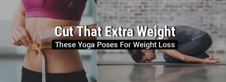 Yoga Poses For Weight Loss
